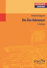 Die Ära Adenauer - Dominik Geppert