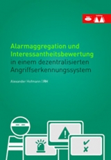 Alarmaggregation und Interessantheitsbewertung in einem dezentralisierten Angriffserkennungssystem - Alexander Hofmann