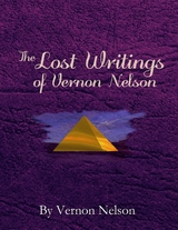 Lost Writings of Vernon Nelson -  Nelson Vernon Nelson
