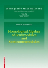 Homological Algebra of Semimodules and Semicontramodules - Leonid Positselski