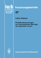 Prozeßuntersuchungen zur automatisierten Montage von optischen Linsen - Lothar Gebauer