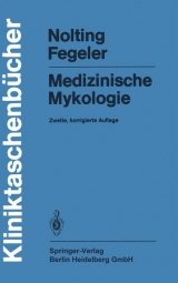 Medizinische Mykologie - S Nolting, K Fegeler