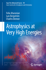 Astrophysics at Very High Energies - Felix Aharonian, Lars Bergström, Charles Dermer