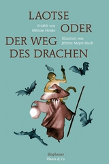 Laotse oder der Weg des Drachen -  Jérôme Meyer-Bisch,  Miriam Henke