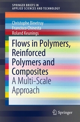 Flows in Polymers, Reinforced Polymers and Composites - Christophe Binetruy, Francisco Chinesta, Roland Keunings