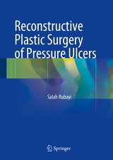 Reconstructive Plastic Surgery of Pressure Ulcers - Salah Rubayi