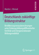 Deutschlands zukünftige Bildungsstruktur - Martin J. Ahmed