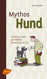 Mythos Hund - Karin Joachim