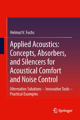 Applied Acoustics: Concepts, Absorbers, and Silencers for Acoustical Comfort and Noise Control - Helmut V. Fuchs