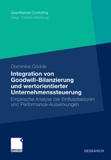 Integration von Goodwill-Bilanzierung und wertorientierter Unternehmenssteuerung - Dominika Gödde