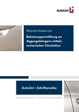 Belastungsermittlung an Aggregatelagern mittels numerischer Simulation - Wojciech Kramarczuk