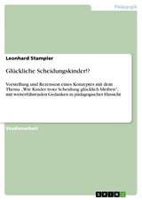 Glückliche Scheidungskinder!? - Leonhard Stampler