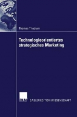 Technologieorientiertes strategisches Marketing - Thomas Thudium