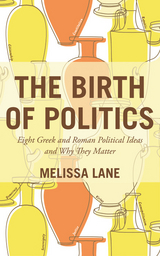 Birth of Politics -  Melissa Lane