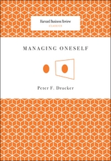Managing Oneself -  Peter Ferdinand Drucker