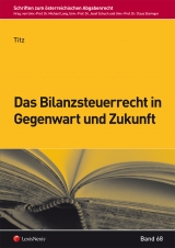 Das Bilanzsteuerrecht in Gegenwart und Zukunft - Elisabeth Titz