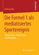 Die Formel 1 als mediatisiertes Sportereignis - Kathryn Boi