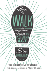 Born to Walk -  Dan Rubinstein