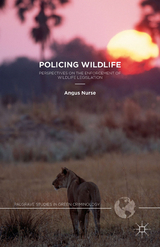 Policing Wildlife -  A. Nurse