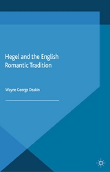 Hegel and the English Romantic Tradition -  W. Deakin