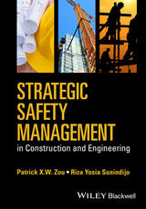 Strategic Safety Management in Construction and Engineering - Patrick X. W. Zou, Riza Yosia Sunindijo