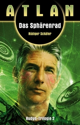 ATLAN Rudyn 2: Das Sphärenrad - Rüdiger Schäfer