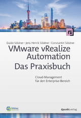 VMware vRealize Automation - Das Praxisbuch - Guido Söldner, Jens-Henrik Söldner, Constantin Söldner