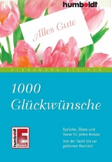 1000 Glückwünsche -  Alexandra Steiner