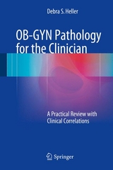 OB-GYN Pathology for the Clinician - Debra S. Heller