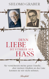 Denn Liebe ist stärker als Hass -  Shlomo Graber,  Adrian Suter