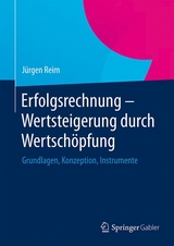 Erfolgsrechnung - Wertsteigerung durch Wertschöpfung - Jürgen Reim