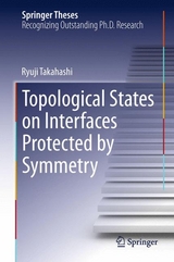 Topological States on Interfaces Protected by Symmetry - Ryuji Takahashi