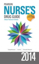 Pearson Nurse's Drug Guide 2014 - Wilson, Billie A.; Shannon, Margaret T.; Shields, Kelly