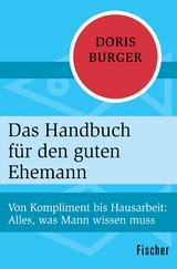 Das Handbuch für den guten Ehemann - Doris Burger