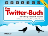 Das Twitter-Buch - O'Reilly, Tim; Milstein, Sarah; Bombien, Volker; Pahrmann, Corina; Pelz, Nathalie