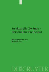 Strukturelle Zwänge - Persönliche Freiheiten - 