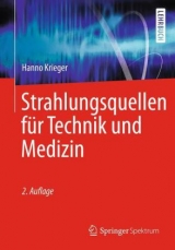 Strahlungsquellen für Technik und Medizin - Hanno Krieger