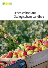 Lebensmittel aus ökologischem Landbau - Leo Früschütz