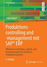 Produktionscontrolling und -management mit SAP® ERP - Bauer, Jürgen