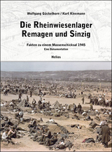 Die Rheinwiesenlager Remagen und Sinzig - Wolfgang Gückelhorn, Kurt Kleemann