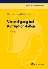 Verteidigung bei Korruptionsfällen - Bernsmann, Klaus; Gatzweiler, Norbert