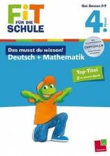 Fit für die Schule: Das musst du  wissen! Deutsch + Mathematik  4. Klasse - Kirstin Gramowski, Andrea Essers