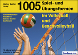 1005 Spiel- und Übungsformen im Volleyball und Beachvolleyball - Bachmann, Edi; Bachmann, Martin; Bucher, Walter