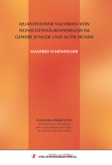 Quantitativer Nachweis von Isonicotinsäurehydrazid im Gewebe junger und alter Hunde - Manfred Schönfelder