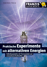 Praktische Experimente mit alternativen Energien - Dieter Dienst, Peter Lay