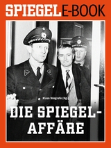 Die SPIEGEL-Affäre - Klaus Wiegrefe