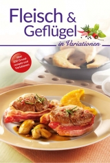 Fleisch und Geflügel in Variationen