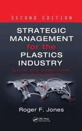 Strategic Management for the Plastics Industry - Jones, Roger F.