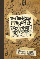 The Teenage Prayer Experiment Notebook - Miranda Threlfall-Holmes