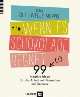 Wenn es Schokolade regnet - Sara Zoutewelle-Morris